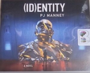 (Id)entity written by P.J. Manney performed by David deVries on Audio CD (Unabridged)